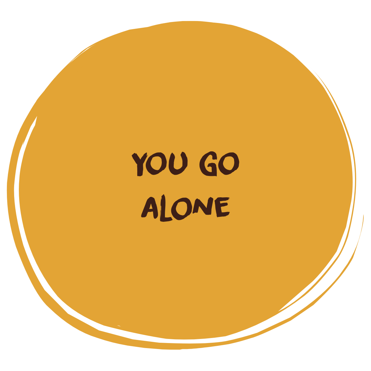 Go alone